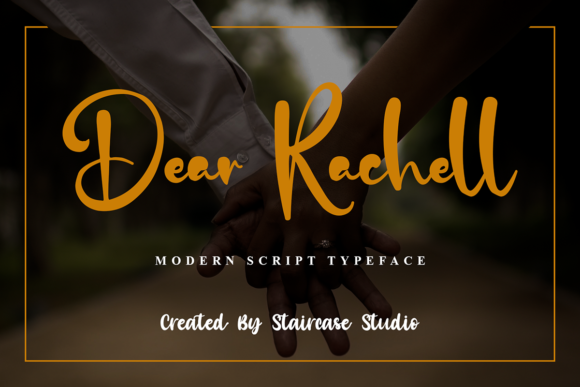Dear Rachell: A Modern Script Typeface for Digital Branding